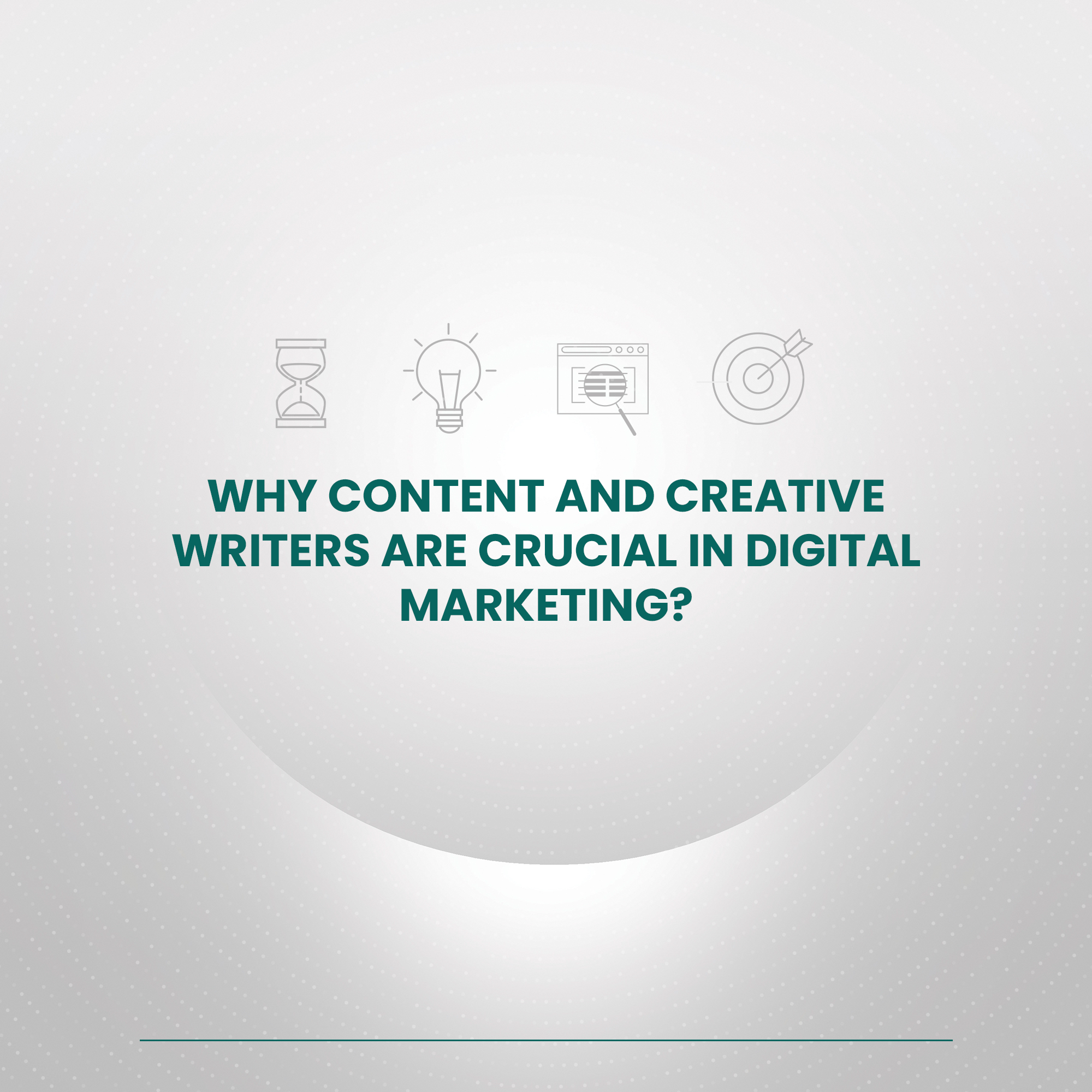 Why Content and creative writers are crucial in digital marketing? - Featured Image